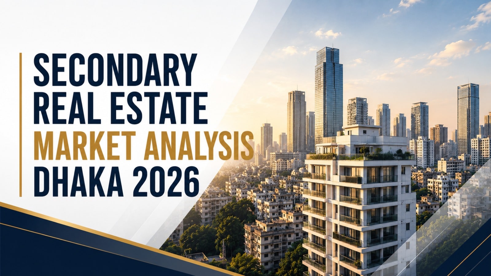 Secondary Real Estate Market Analysis Dhaka 2026 Trends